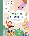 Wunderbare Gedichtezeit by Jana Schell
