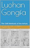 Luohan Gongfa: Th...