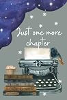 Just One More Chapter: Workbook Just One More Chapter: Workbook
