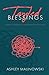 Tangled Blessings: A Story of Blessings Through My Tangled Mess