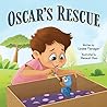Oscar's Rescue by Leslee Flanagan
