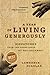 A Year of Living Generously: Dispatches from the Frontlines of Philanthropy