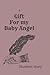 A gift for my baby angel: S...