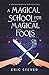 A Magical School for Magica...