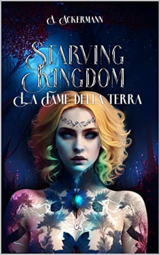 Starving Kingdom: La Fame della Terra (Italian Edition)