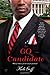 The GQ Candidate: A Novel