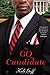 The GQ Candidate: A Novel