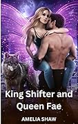 King Shifter and Queen Fae