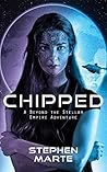 Chipped: A Beyond the Stellar Empire Adventure