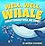 Well Well Whale What Whale Will We Find? by Wordplay Groundhog