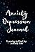 Anxiety Depression Journal by Stephanie Jane