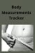 Body Measurement Tracker: E...