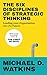 The Six Disciplines of Strategic Thinking: Leading Your Organization Into the Future