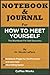 Notebook and Journal For How To Meet Yourself by Nicole LePera: The Workbook For Self Discovery