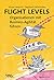 Flight Levels – Organisationen mit Business-Agilität führen (German Edition)