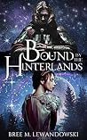 Bound by the Hinterlands