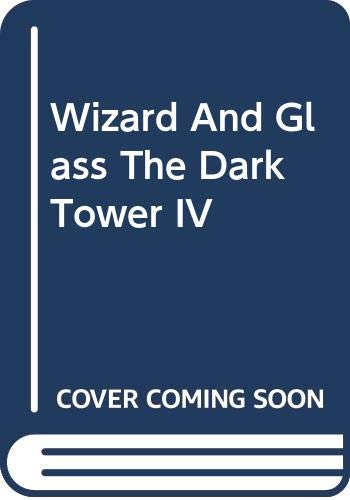 Wizard And Glass The Dark Tower IV