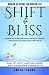 Shift to Bliss by Sweta Tiwary