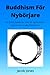 Buddhism För Nybörjare: En ...