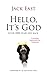 Hello, It's God. by Jack East