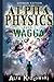 Alpha Physics! Buch1: Wagga: German Edition