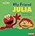 My Friend Julia: A Sesame S...