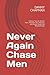 Never Again Chase Men: Dati...