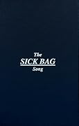 The Sick Bag Song 