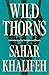 Wild Thorns by Sahar Khalifeh