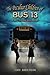 The Peculiar Children of Bus 13: Book 2: Trouble with Wolves