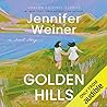 Golden Hills by Jennifer Weiner