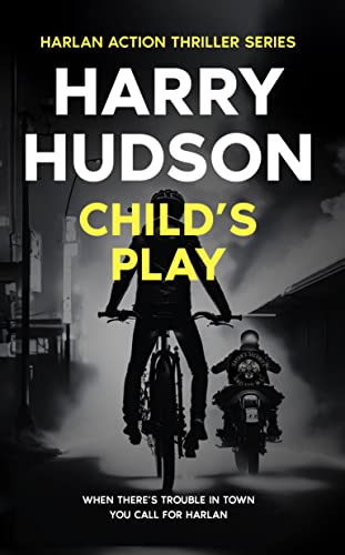 Child's Play (Harlan Action Thriller #2)