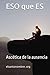 ESO que ES: Ascética de la ...