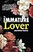 The Immature Lover: The Ama...