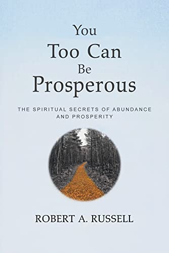 You Too Can Be Prosperous: The Spiritual Secrets of Abundance and Prosperity (Paperback)