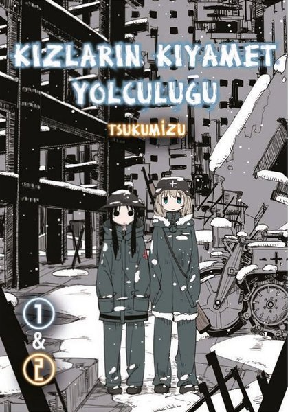 Kızların Kıyamet Yolculuğu Cilt 1-2 (Girls' Last Tour, #1)