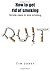 How to Get Rid of Smoking