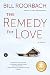 The Remedy for Love: A Novel