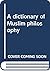 A dictionary of Muslim philosophy by M. Saeed Sheikh