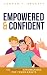 Empowered & Confident by BookWise Collective