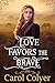 Love Favors the Brave