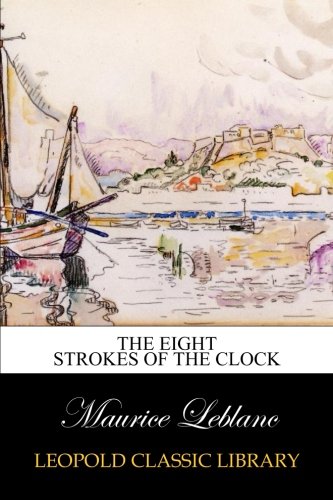 The Eight Strokes of the Clock