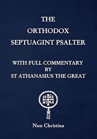 The Orthodox Septuagint Psalter With Full Commentary by Saint Hesychius of Jerusalem