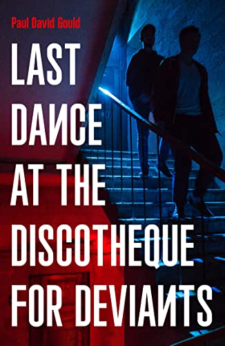 Last Dance at the Discotheque for Deviants (Paperback)