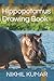 Hippopotamus Drawing Book