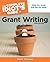 The Complete Idiot's Guide to Grant Writing, 3rd Edition