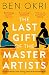 The Last Gift of the Master Artists