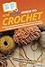 HowExpert Guide to Crochet: 101 Tips to Learn How to Crochet, Pick Yarns & Needles, and Make Crocheting Stitch Patterns for Beginners