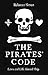 The Pirates’ Code: Laws and Life Aboard Ship