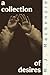 A Collection of Desires by M.J. Mackenzie